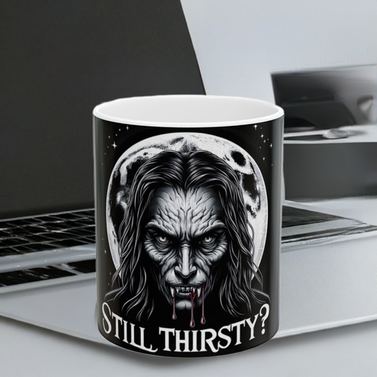 Gothic Vampire Ceramic Mug - "Still Thirsty?" - 11oz/15oz